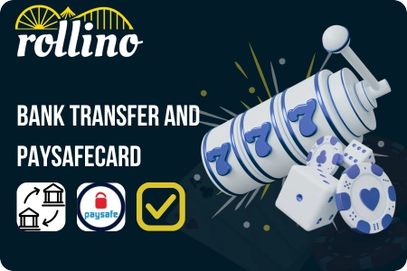 Bank transfer Paysafecard deposit interface for rollino online casino with maximum transaction reliability